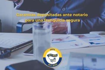 Best House: Garantías depositadas ante notario para una franquicia segura