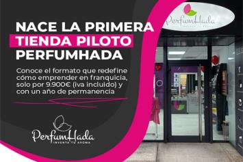Perfumhada lanza su formato Tienda Piloto: emprender desde 9.900€ y con contrato de un año