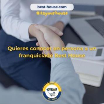 ¿Quieres conocer en persona a un franquiciado Best House?