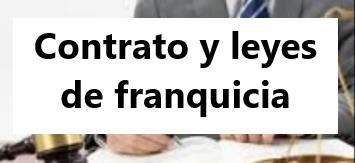 Contrato y leyes de franquicia Contrato y leyes de franquicia